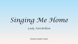 Lady Antebellum - Singing Me Home (Lyrics) - Own The Night