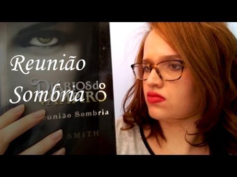Reunião Sombria (Diários do Vampiro) - L. J. Smith
