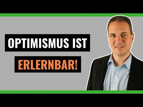 Optimismus lernen - So machen Sie aus sich einen Optimisten!