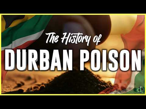The Epic History of Durban Poison