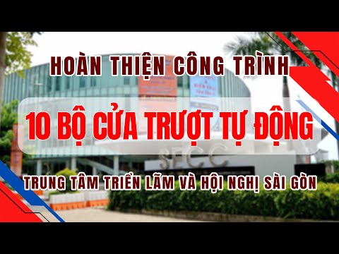 Lắp 10 bộ Cửa Tự Động Nabco tại ⚜️Trung tâm Triển lãm và Hội nghị Sài Gòn (SECC)⚜️