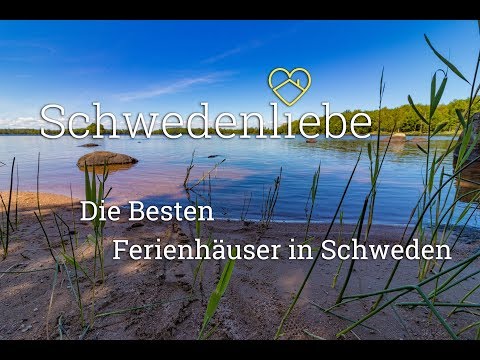 Schwedenliebe - Die Besten Ferienhäuser in Schweden