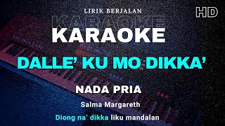 Download lagu DALLE'KU MO DIKKA'-Karaoke Lagu Toraja [Salma Margareth] Nada Pria, Toraja Keyboard mp3