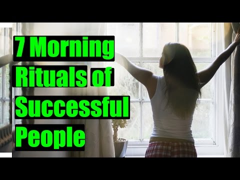 7 Morning Rituals of Successful People | Morning Rituals That can change your Life