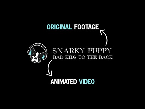 Snarky Puppy - Bad Kids To The Back music video (Before/After)