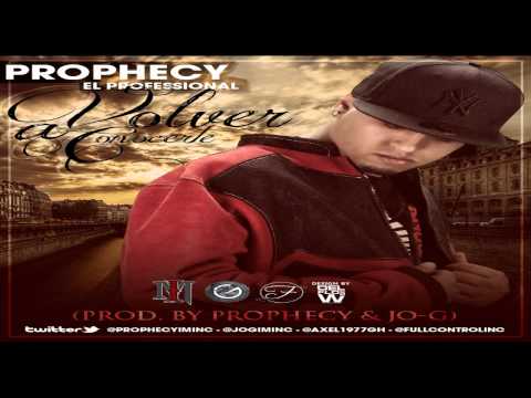 Prophecy "El Professional" - Volver A Conocerte (Prod.By Prophecy & Jo - G)