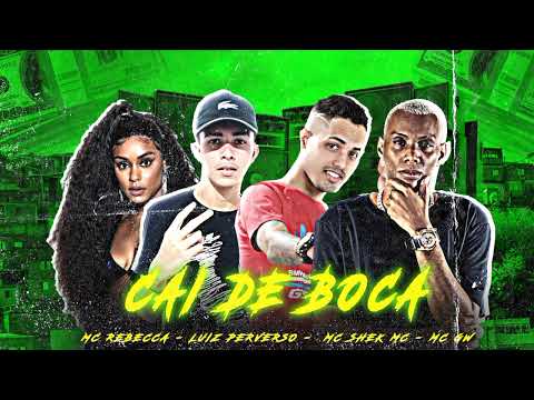 MC SHEK LUIZ PERVERSOMC GW MC REBECCA - CAI DE BOCA
