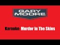 Karaoke: Gary Moore / Murder In The Skies
