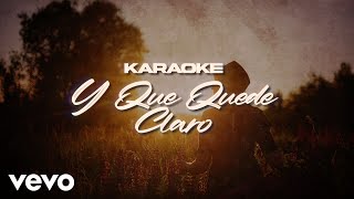 La Arrolladora Banda El Limón De René Camacho - Y Que Quede Claro (Karaoke)