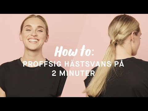 Hair tutorial: Proffsig hästsvans på 2 minuter