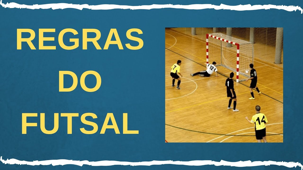 REGRAS DO FUTSAL: RESUMO DAS REGRAS OFICIAIS