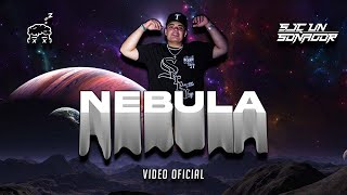 NEBULA- SJC UN SOÑADOR (Video Oficial)