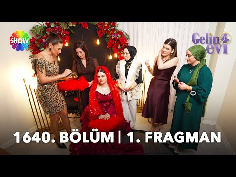 TV Programları Gelin Evi 1640. Bölüm Fragmanı