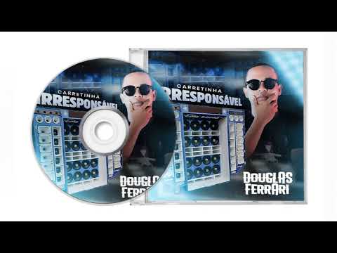 Cd Carretinha Irresponsável Dj Douglas Ferrari🔥🎵