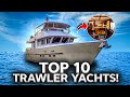Trawler Yachts For UNFORGETTABLE Adventures..