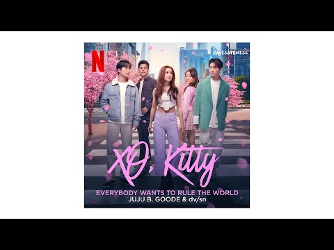 Juju B. Goode & dv/sn - Everybody Wants To Rule The World (from "XO, Kitty" A Netflix Series)