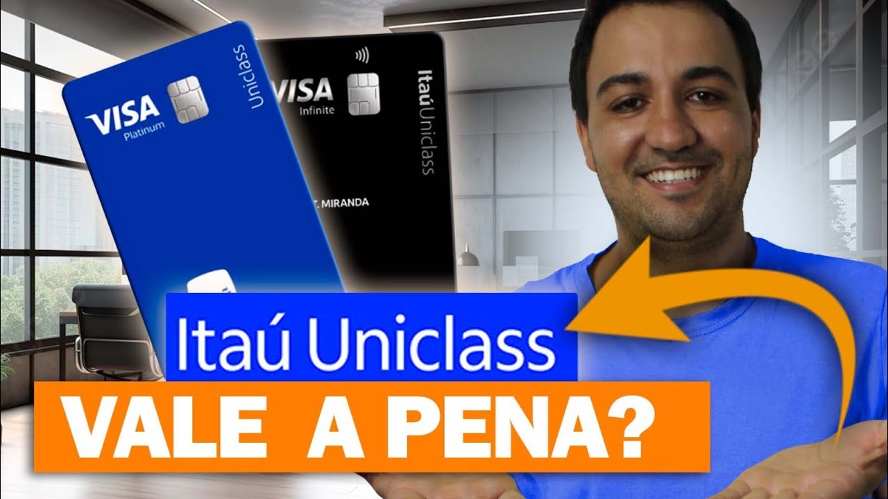 ITAÚ UNICLASS PARA 2024! VALE A PENA? LIMITES? COMO SE TORNAR UNICLASS? #01