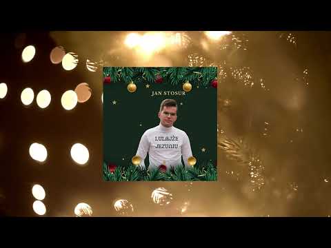 Jan Stosur - Lulajże Jezuniu