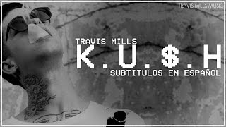 T. Mills - K.U.$.H (Feat. Smoke Dza) [Subtitulada al Español]