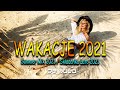 WAKACJE 2021 ✅ Summer Mix 2021 / Składanka Lato 2021 ❤️ NAJLEPSZA MUZYKA KLUBOWA 2021 WAKACJE 2021 ✅ Summer Mix 2021 / Składanka Lato 2021 ❤️ NAJLEPSZA MUZYKA KLUBOWA 2021
