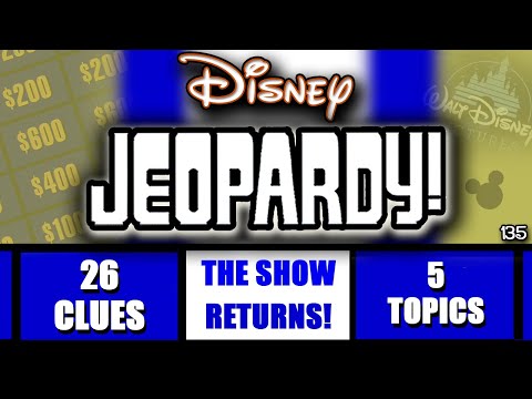 Disney Jeopardy Returns! 26 Clue Game • Test your Knowledge