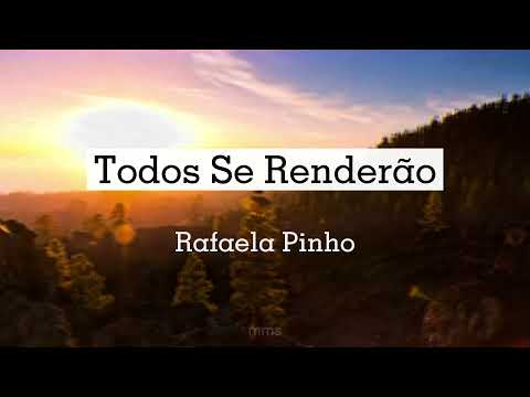Todos se renderão - Rafaela Pinho