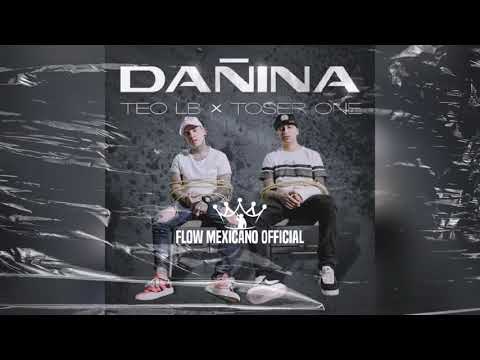 Dañina - Toser One X Teo LB (Audio)