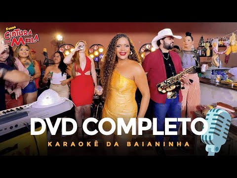 🎙️ Karaokê da Baianinha Forró Cintura de Mola (DVD COMPLETO)