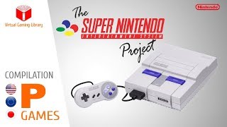 The Super Nintendo/Super Famicom Project - Compilation P - All SNES/SFC Games (US/EU/JP)