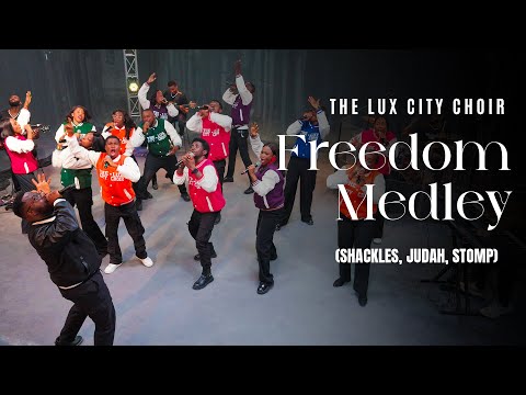 Freedom Medley (Shackles, Judah, Stomp) | The Lux City Choir