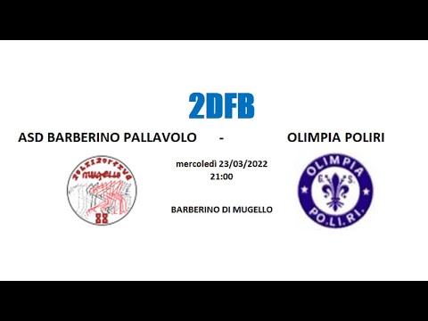 2DFB - ASD BARBERINO PALLAVOLO vs OLIMPIA POLIRI
