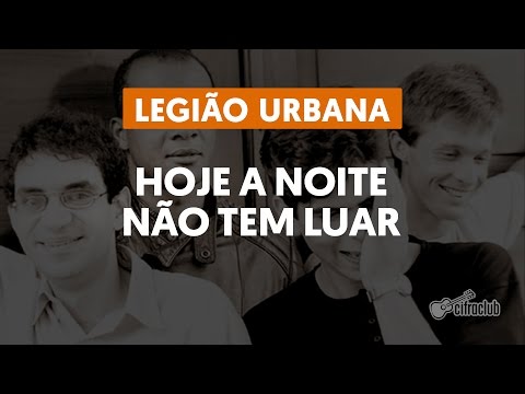 Hoje a Noite Não Tem Luar - Legião Urbana (aula de violão completa )
