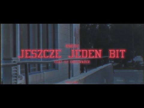 KNESU - JESZCZE JEDEN BIT (FEAT. DJ CROSSVADER)