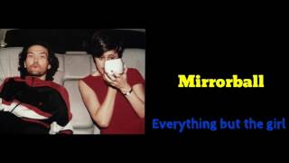 Everything but the girl - Mirrorball