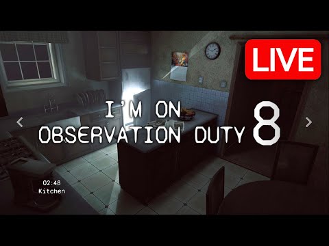 I'M ON OBSERVATION DUTY 8 Release Day - LIVE 🔴
