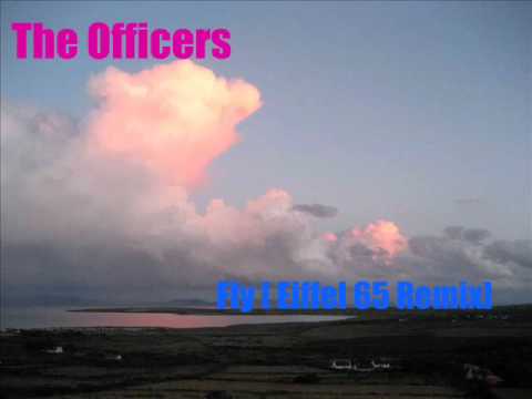 The Officers - Fly (Eiffel 65 remix)