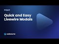 Quick And Easy Livewire Modals