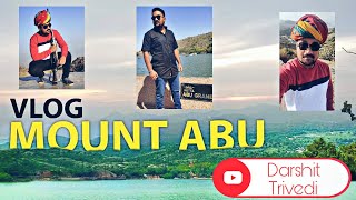 Mount abu vlog.. hill station & (Ambaji temple)