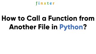 How to Call a Function from Another File in Python?