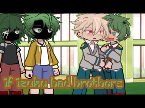 If Izuku had brothers (Bkdk) Read description