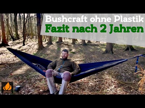 Bushcraft ohne Plastik - Fazit nach 2 Jahren