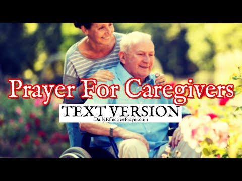 Prayer For Caregivers | Caregiver Prayer (Text Version - No Sound)