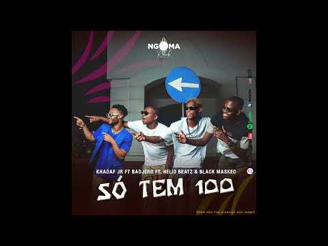 Khadaf Jr ft. Badjero ft. Helio Beatz & Black Masked - Só tem 100
