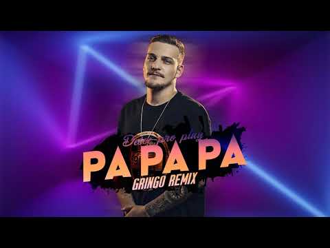 Pa Pa Pa - Remix (DJ Gringo)