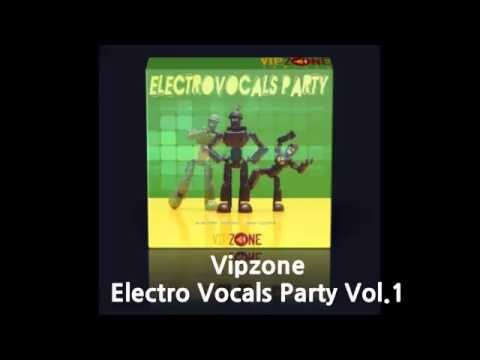 Vipzone Sample :  Electro Vocals Party - Demo