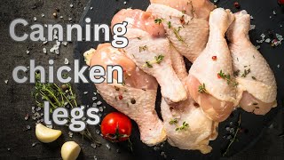 Home canning chicken legs