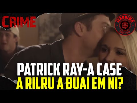 Crime- |Patrick Ray-a Case| Mahni Inkaphlum nge misual kah hlum?