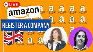 Register a company in the UK to sell on Amazon | How to start an LTD for Amazon FBA