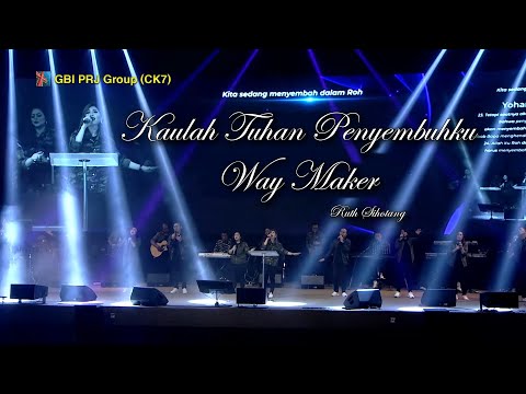 Kaulah Tuhan Penyembuhku medley Way Maker by Ruth