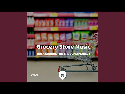 Grocery Store Music, Part 184